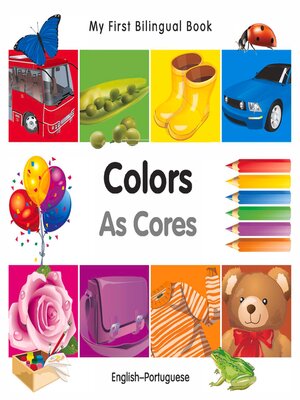 cover image of My First Bilingual Book–Colors (English–Portuguese)
